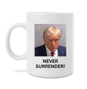 trump mug - never surrender president trump coffee mug