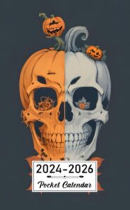 pocket calendar 2024-2026: two-year monthly planner for purse , 36 months from january 2024 to december 2026 | halloween design | half skeleton pumpkin head