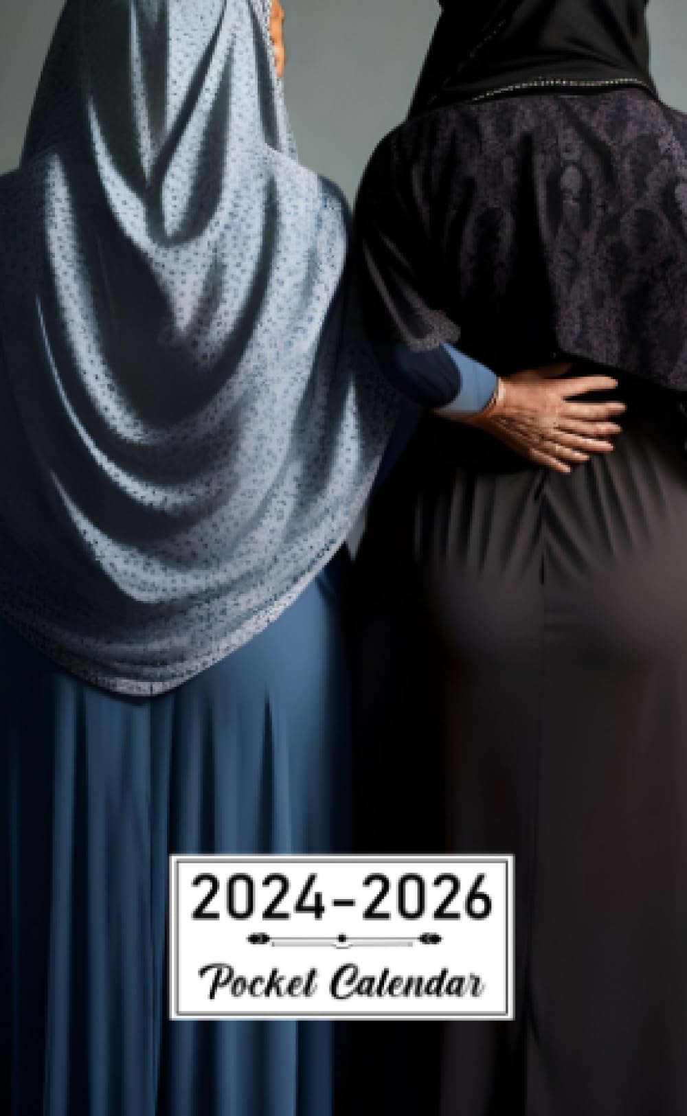 Pocket Calendar 2024-2026: Two-Year Monthly Planner for Purse , 36 Months from January 2024 to December 2026 | Muslim mother | Grandmother photographed