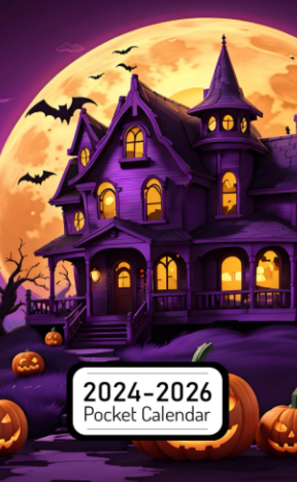 Pocket Calendar 2024-2026: Two-Year Monthly Planner for Purse , 36 Months from January 2024 to December 2026 | Halloween banner design | Haunted pumpkin | Black haunted house | Moon background