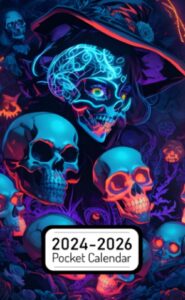pocket calendar 2024-2026: two-year monthly planner for purse , 36 months from january 2024 to december 2026 | neon skull illustration | halloween background | mystical elements | seamless pattern
