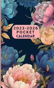 pocket calendar 2023-2026 for purse: small size 4 x 6.5 in | nice folral design