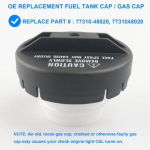 Gas Cap, Fuel Cap Replace 77310-48020 Compatible with Toyota Lexus - 1995-2004 Avalon, 1989-2001 Camry, 1989-2002 Corolla, 1995-2002 Tacoma, 1998-2000 4Runner, 1999-2003 Solara, 1999-2000 RX300, More