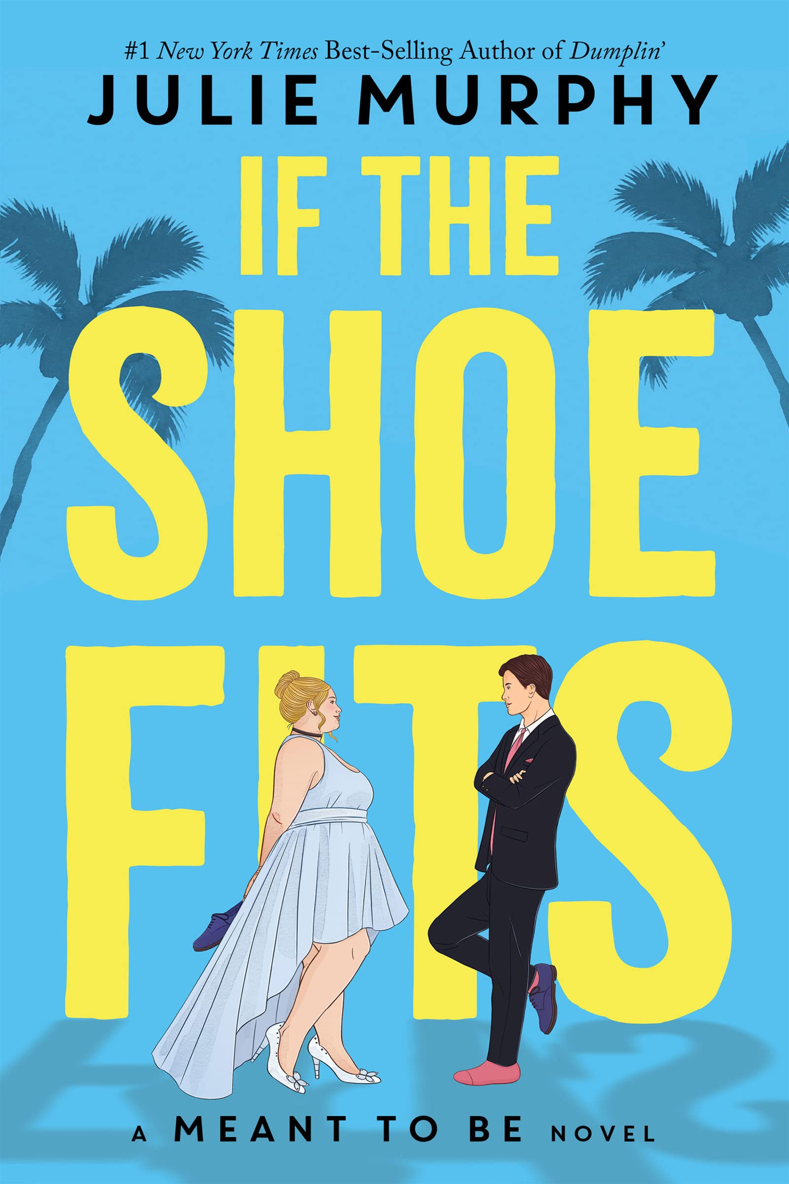 If the Shoe Fits: A Meant to be Novel