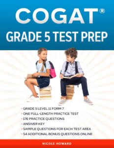 cogat® grade 5 test prep: grade 5 level 11 form 7 one full length practice test 176 practice questions answer key sample questions for each test area 54 additional bonus questions online