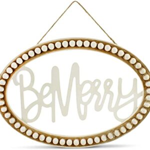 AuldHome Beaded Wooden Christmas Sign, "Be Merry" Oval Wood Holiday Decor Hanging Sign