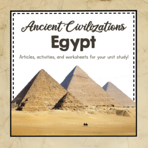ancient egypt - ancient civilizations unit study