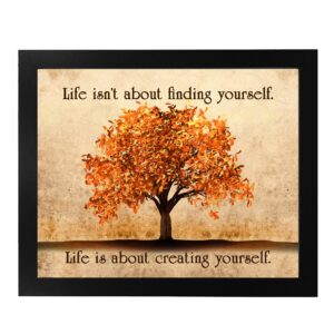 Life Is About Creating Yourself - Motivational Wall Art, This Fall Tree Inspired Wall Art Print Is An Inspirational Quotes For Home Decor, Office Decor, Studio Decor, or School Decor, Unframed - 10x8