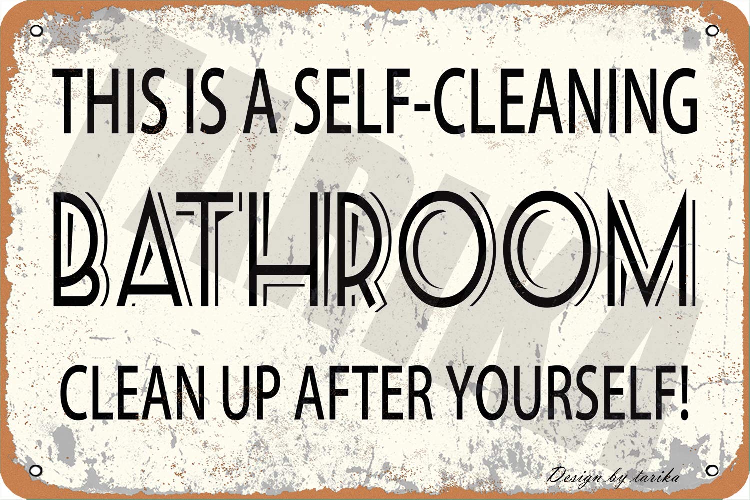 This is A Self-Cleaning Bathroom Clean Up After Yourself! Retro Look 8X12 Inch Iron Decoration Crafts Sign for Home Kitchen Bathroom Farm Garden Garage Inspirational Quotes Wall Decor