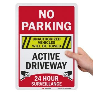 smartsign “no parking - active driveway, 24 hour surveillance, unauthorized vehicles will be towed” sign | 10" x 14" 3m engineer grade reflective aluminum