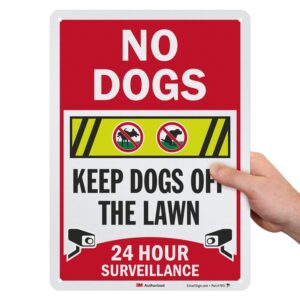 smartsign “no dogs - keep dogs off the lawn, 24 hour surveillance” sign | 10" x 14" 3m engineer grade reflective aluminum