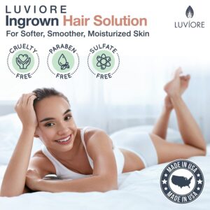 LUVIORE Ingrown Hair Treatment Solution (4 oz) - After Shave for Women & Men - Ingrown Hair treatment for bikini area - razor burn treatment women bikini - Moisturizing Serum for Women & Men