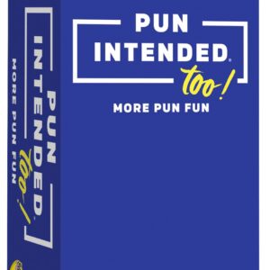 Pun Intended Too! - New Puns! Great Gift for Pun Lovers. Fun Games for a Party and Family Game Night.