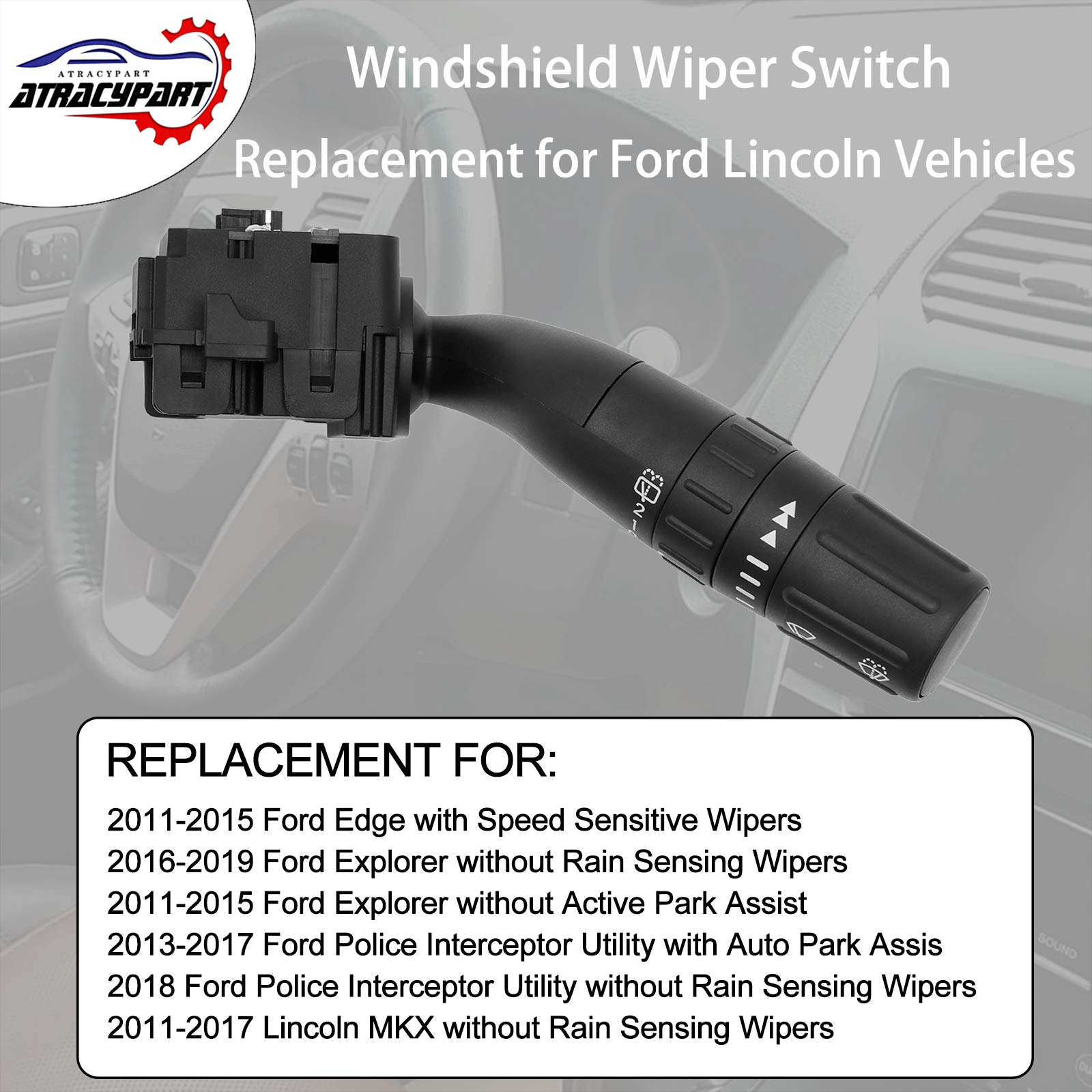 Windshield Wiper Switch | Replacement for 2011-2019 Ford Explorer, 2011-2015 Ford Edge, 2013-2018 Ford Police Interceptor Utility, 2011-2017 Lincoln MKX | Replaces# SW7688, DB5Z-17A553-AB