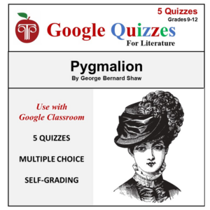 google forms quizzes for pygmalion | self-grading multiple choice chapter questions