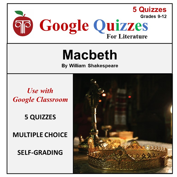 Google Forms Quizzes For Macbeth| Self-Grading Multiple Choice Chapter Questions