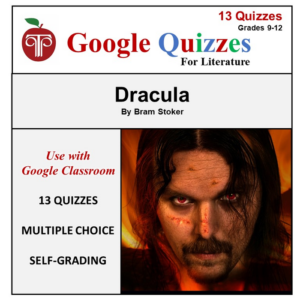 google forms novel study quizzes for dracula| self-grading multiple-choice chapter questions & quizzes for google classroom