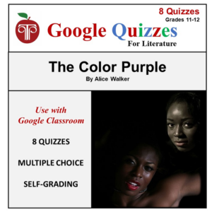 google forms novel study quizzes for the color purple | self-grading multiple choice chapter questions & quizzes for google classroom