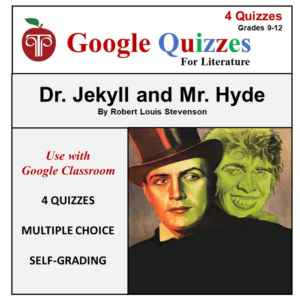 google forms novel study quizzes for dr. jekyll and mr. hyde | self-grading multiple-choice chapter questions & quizzes for google classroom