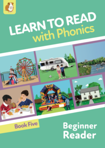 learn to read rapidly with phonics: beginner reader book 5
