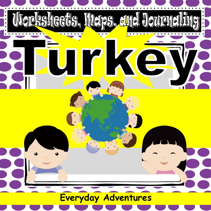 Turkey Notebooking Pages, Worksheets, and Maps for Grades 3 Through 6 (Geography)