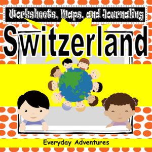 switzerland notebooking pages, worksheets, and maps for grades 3 through 6 (geography)