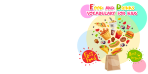 food and drinks vocabulary for kids