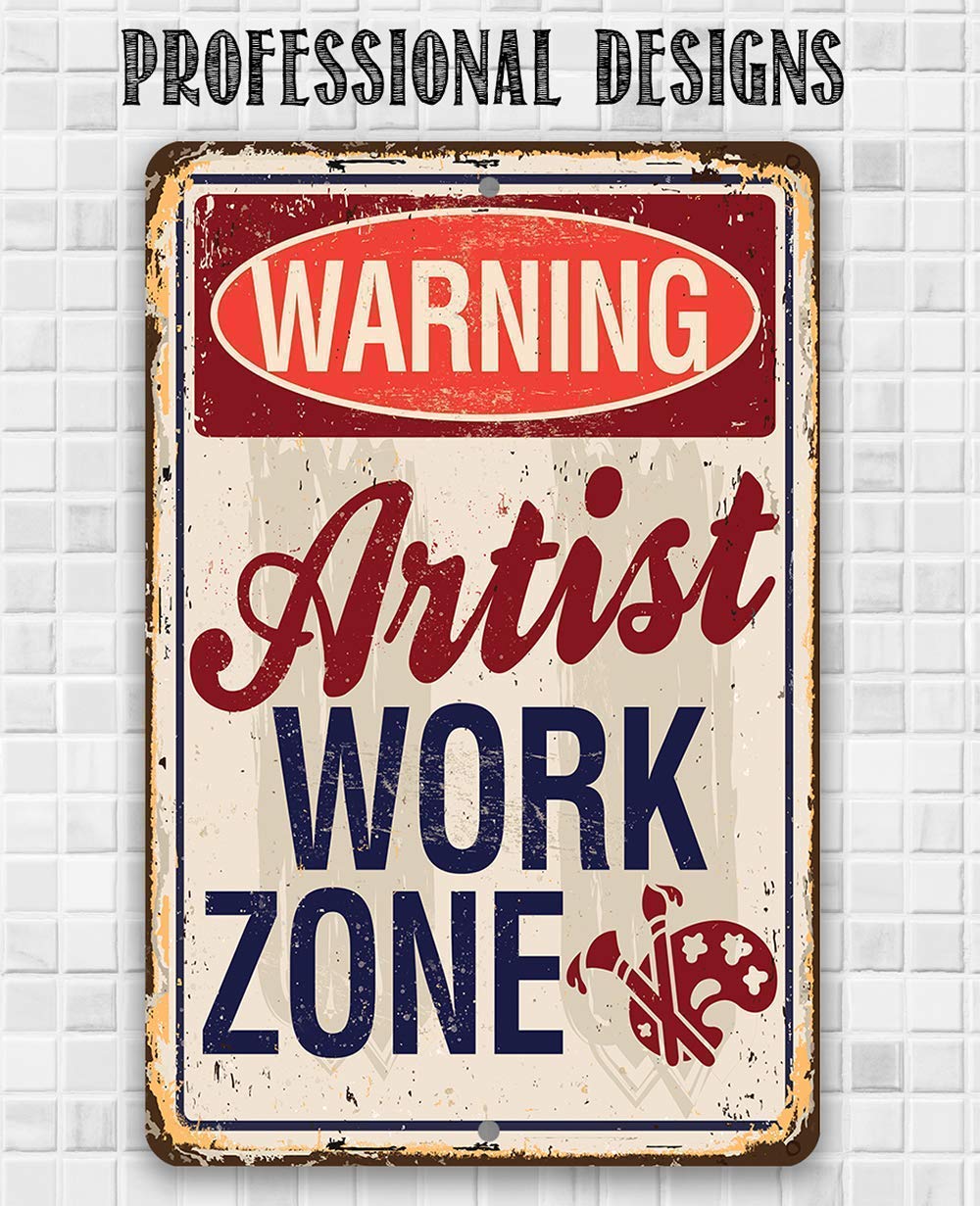 Metal Sign - Artist Work Zone - Durable Metal Sign - Use Indoor/Outdoor - Makes Great Art Studio Decor and Gift to Artists Under $20 (8" x 12")