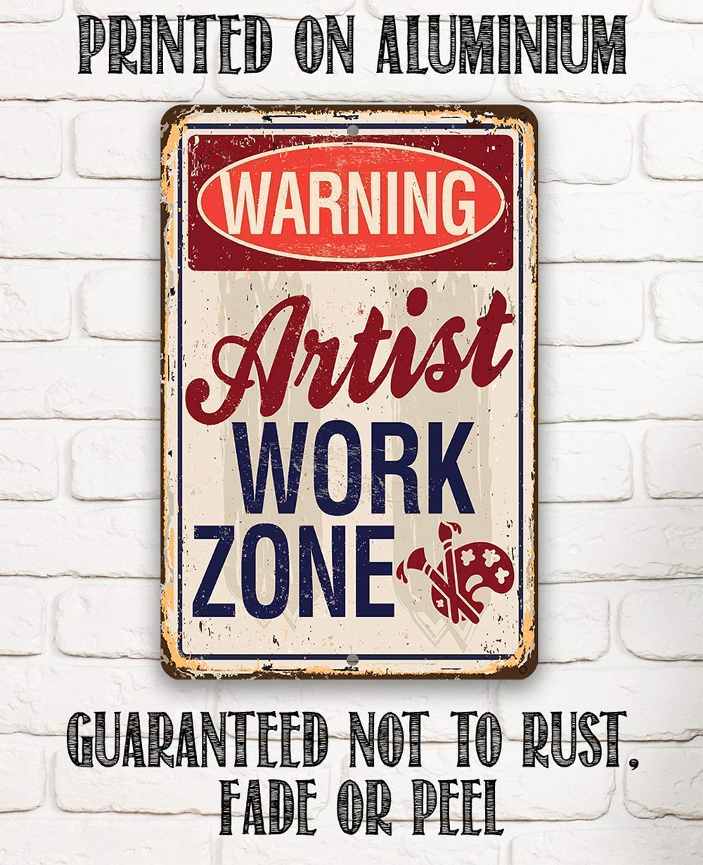 Metal Sign - Artist Work Zone - Durable Metal Sign - Use Indoor/Outdoor - Makes Great Art Studio Decor and Gift to Artists Under $20 (8" x 12")