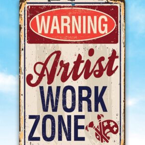 Metal Sign - Artist Work Zone - Durable Metal Sign - Use Indoor/Outdoor - Makes Great Art Studio Decor and Gift to Artists Under $20 (8" x 12")