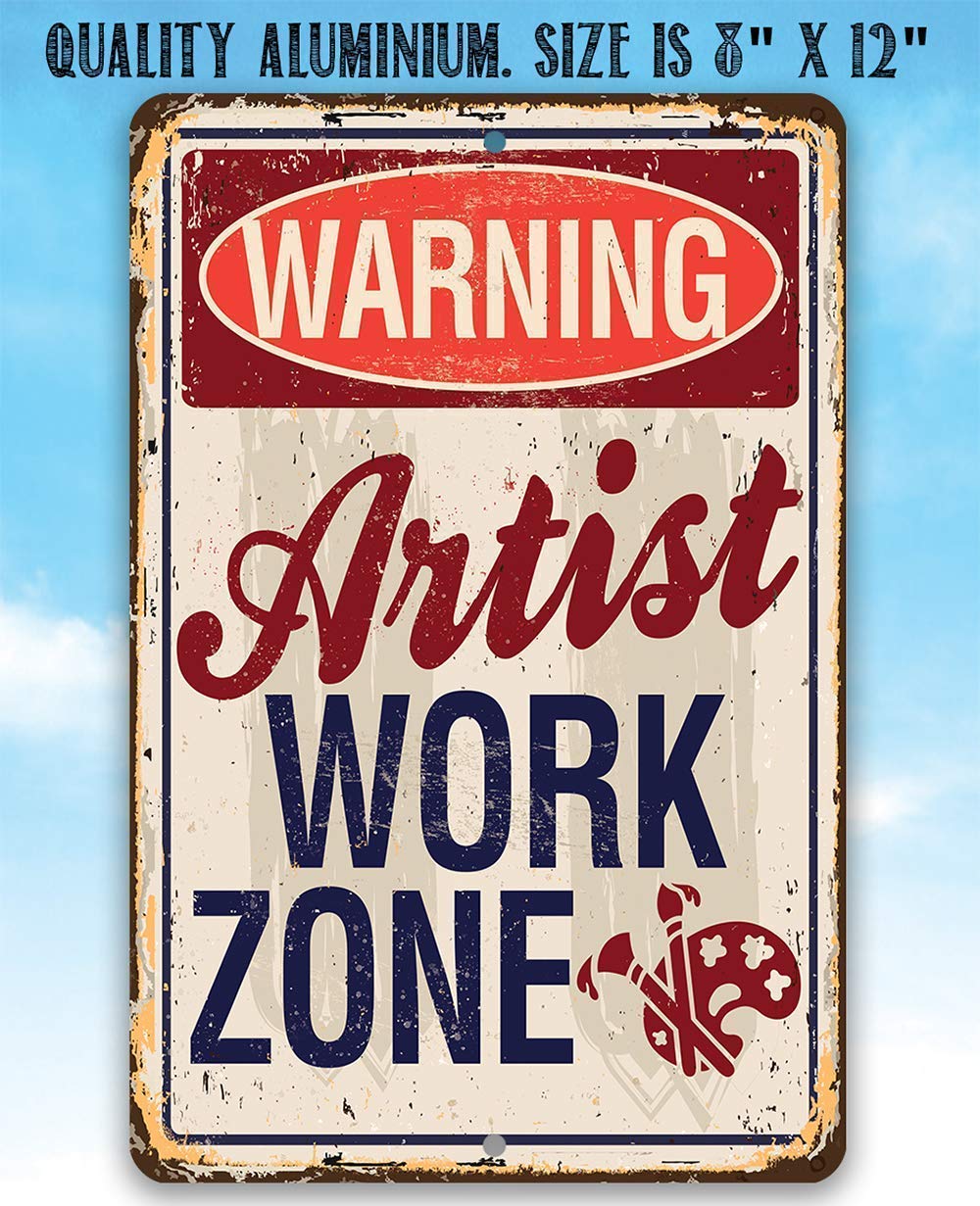 Metal Sign - Artist Work Zone - Durable Metal Sign - Use Indoor/Outdoor - Makes Great Art Studio Decor and Gift to Artists Under $20 (8" x 12")