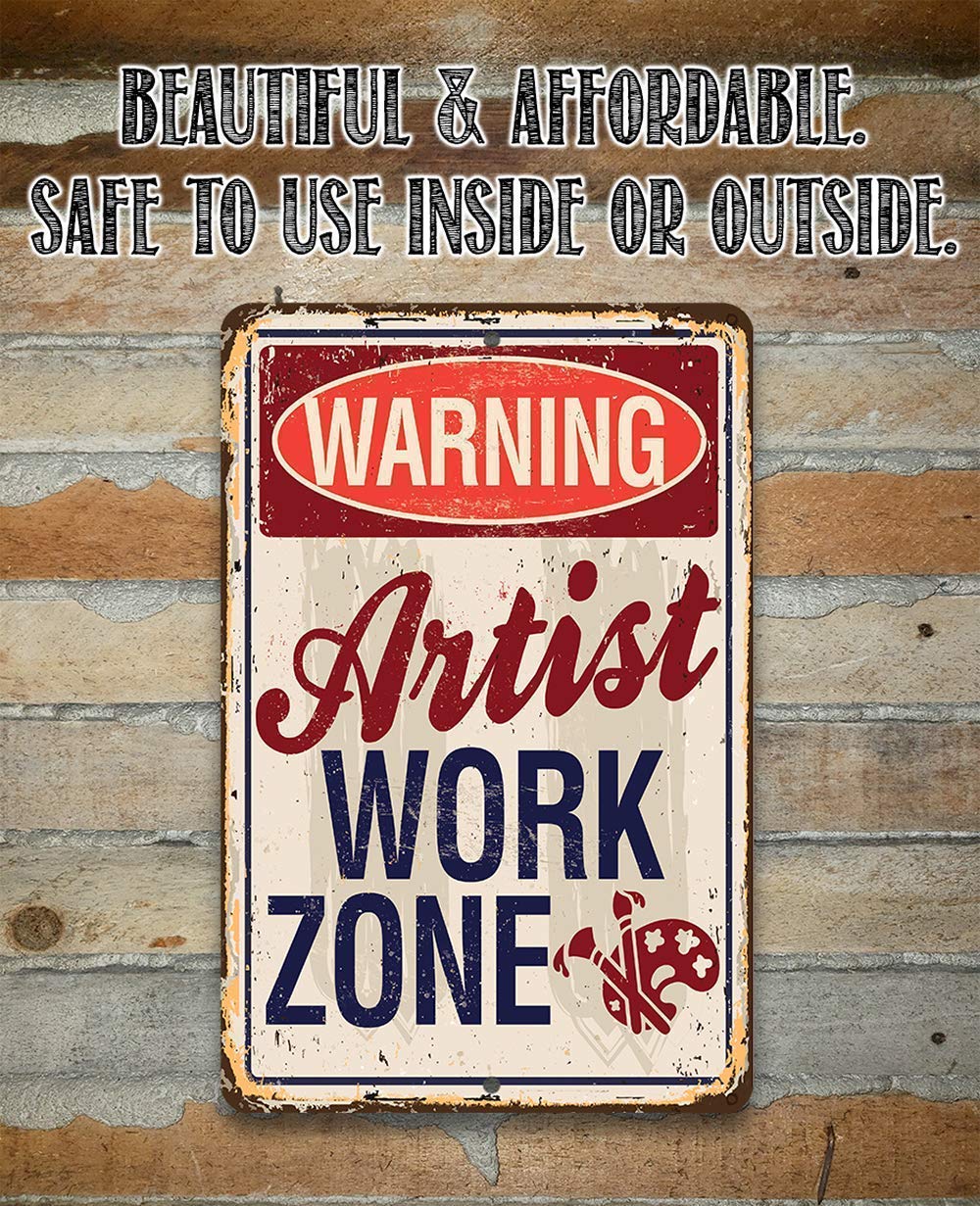 Metal Sign - Artist Work Zone - Durable Metal Sign - Use Indoor/Outdoor - Makes Great Art Studio Decor and Gift to Artists Under $20 (8" x 12")