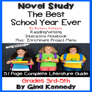 novel study- the best school year ever by barbara robinson and project menu