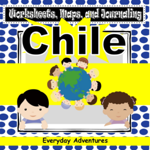 chile notebooking pages, worksheets, and maps for grades 3 through 6 (geography)