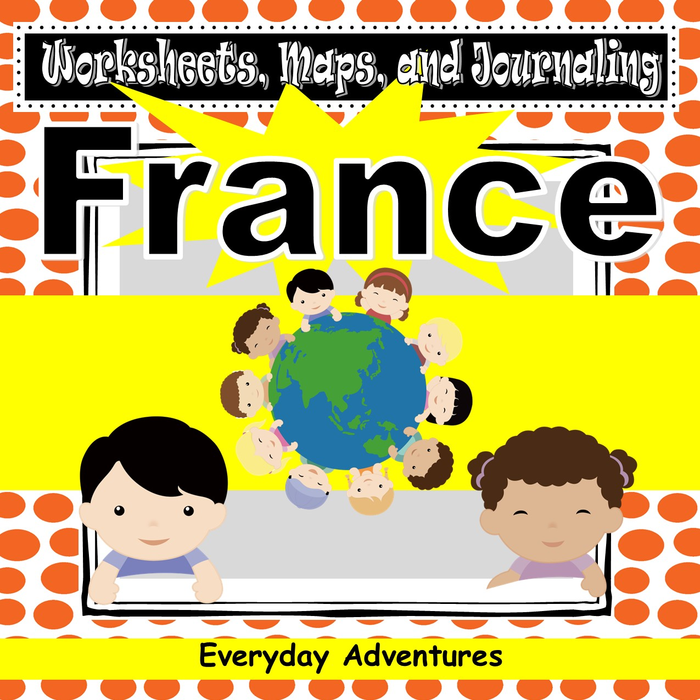 France Notebooking Pages, Worksheets, and Maps for Grades 3 Through 6 (Geography)