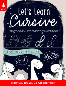 let's learn cursive: beginner's handwriting workbook: letters, connections & words with dinosaur theme for teachers & homeschool parents (instant digital download pdf)