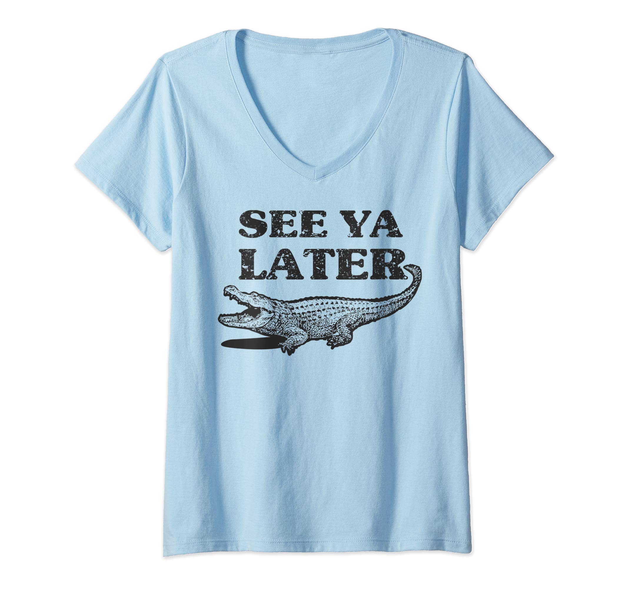 Womens See Ya Later Alligator Funny Animal Pun design Crocodile V-Neck T-Shirt