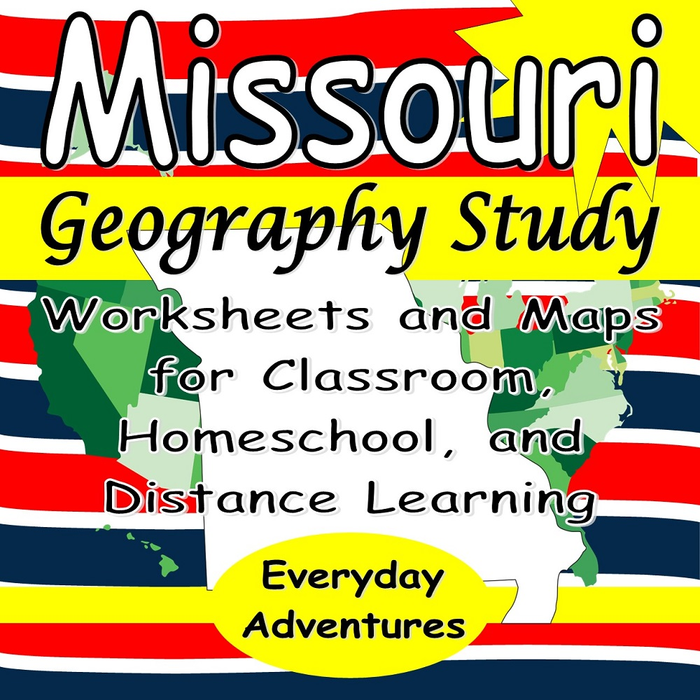 Missouri Geography Study: Worksheets and Maps for Classroom, Home School, and Distance Learning