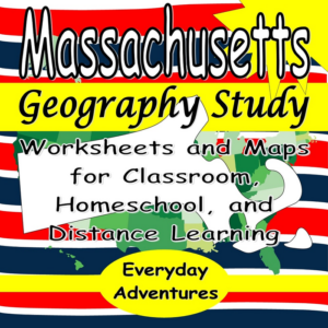 massachusetts geography study: worksheets and maps for classroom, home school, and distance learning
