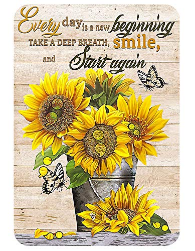 Tin Sign Vintage The beautiful sunflower every day is a new beginning Take a deep breath and smile again Suitable for home bar garage wall decoration metal sign rear garden sign 12x8inch