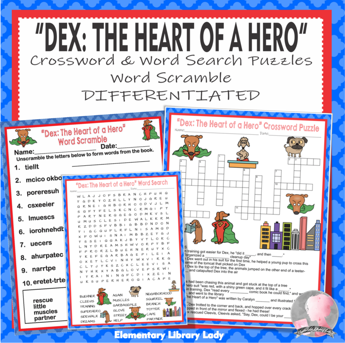 Activities: Dex: The Heart of a Hero by Caralyn Buehner - Includes Crossword Puzzle, Word Searches, and Word Scramble