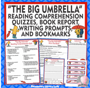 reading comprehension: the big umbrella by amy june bates - quizzes, book report template, writing prompts, bookmarks