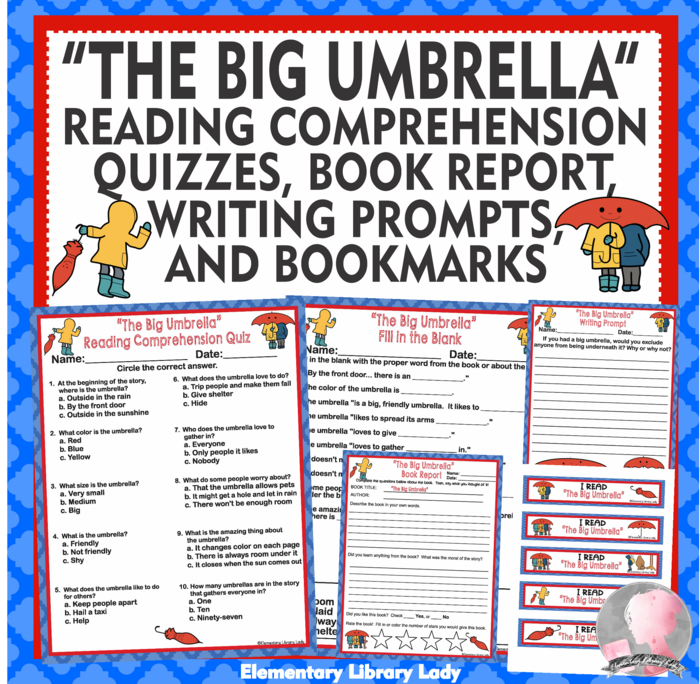 Reading Comprehension: The Big Umbrella by Amy June Bates - Quizzes, Book Report Template, Writing Prompts, Bookmarks