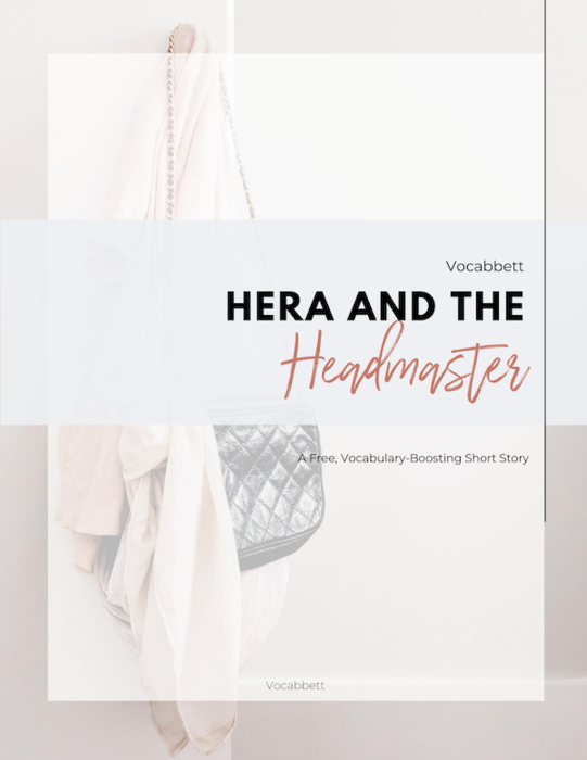 Hera and the Headmaster: A Vocabulary-Boosting Short Story