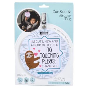 THREE LITTLE TOTS – Sloth Stop No Touching Baby Car Seat Sign or Stroller Flu Tag - CPSIA Safety Tested