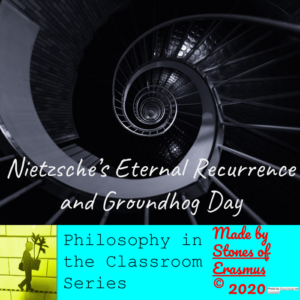 philosophy in the classroom on eternal recurrence: nietzsche and bill murray in groundhog day