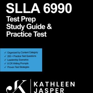 SLLA 6990 Test Prep Study Guide and Practice Test: How to Pass the School Leaders Licensure Assessment the First Time Using NavaED Strategies, ... Questions, and Constructed Response Practice