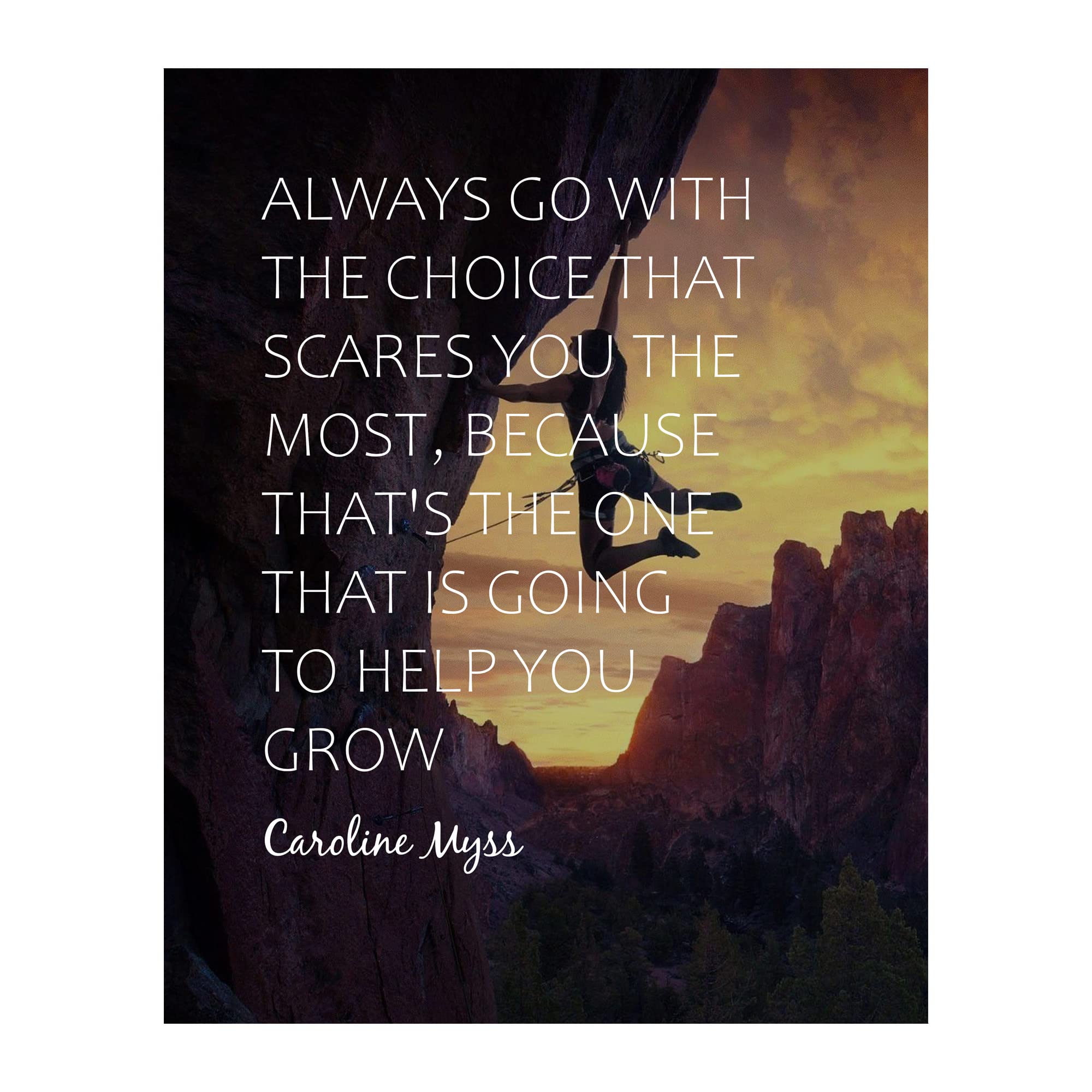 Choice That Scares You Most - Motivational Wall Art, This Rock Climbing W/Mountain Aesthetic Wall Print Is Ideal For Home Decor, Office Decor, Studio Decor, or School Decor, Unframed - 8 x 10