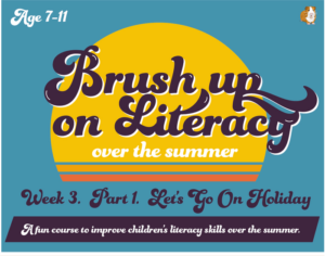 brush up on your literacy over the summer: pack 3 (age 7-11 years) grades 3-5