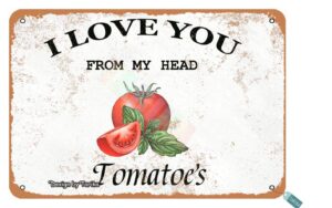 keely garden i love you from my head tomatoes metal vintage tin sign wall decoration 12x8 inches for house room cafe bars restaurants pubs man cave decorative